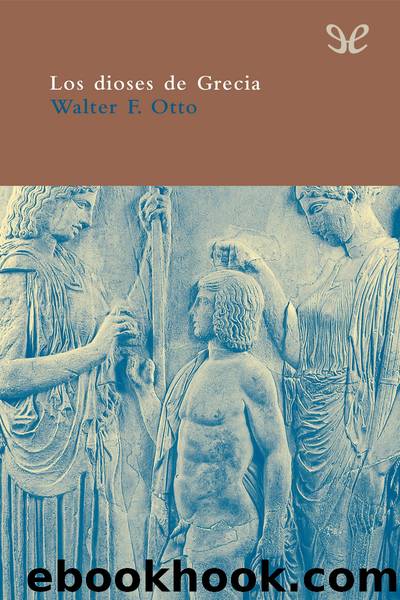 Los dioses de Grecia by Walter F. Otto