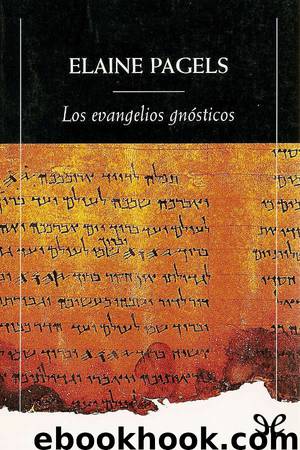 Los evangelios gnósticos by Elaine Pagels