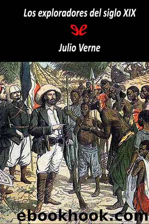Los exploradores del siglo XIX by Julio Verne
