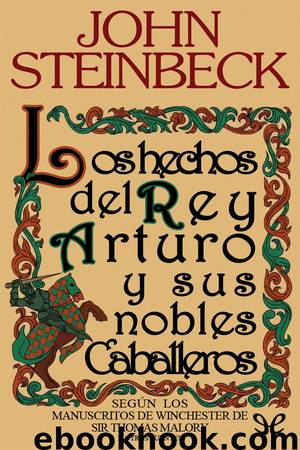 Los hechos del rey Arturo y sus nobles caballeros by John Steinbeck