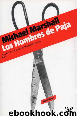 Los hombres de paja by Michael Marshall