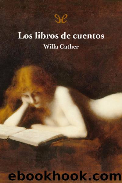 Los libros de cuentos by Willa Cather