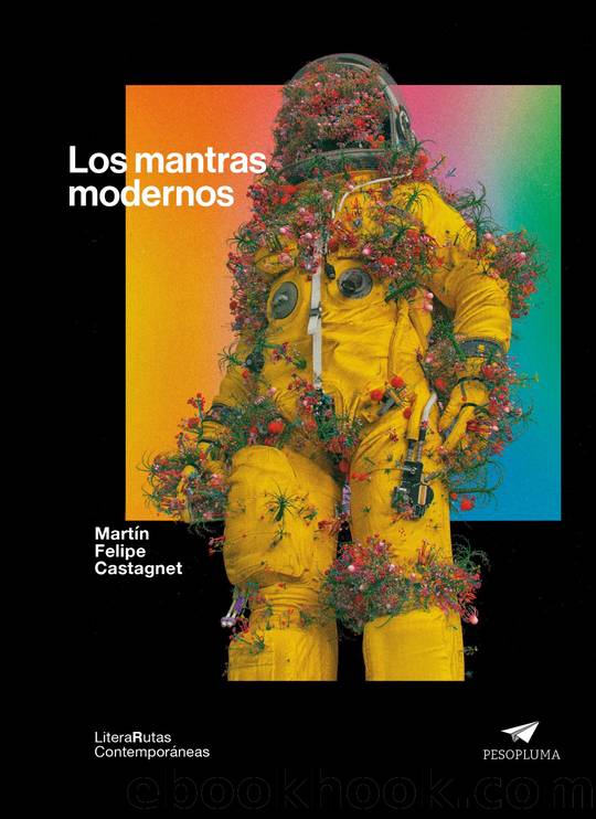 Los mantras modernos by Martín Felipe Castagnet