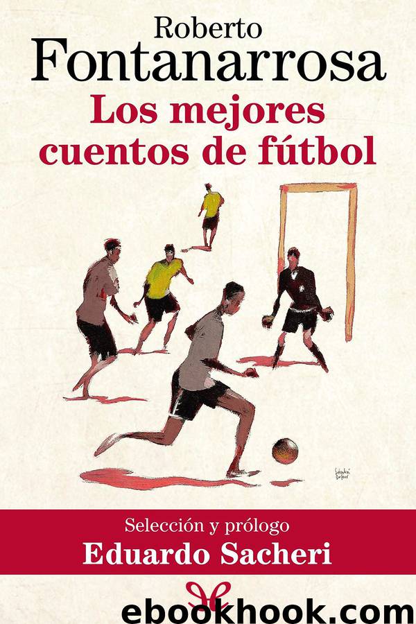 Los mejores cuentos de fútbol by Roberto Fontanarrosa
