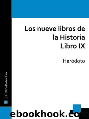 Los nueve libros de la Historia. Libro IX by Heródoto