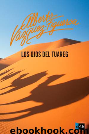 Los ojos del tuareg by Alberto Vázquez-Figueroa