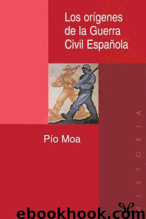 Los orígenes de la Guerra Civil Española by Pío Moa