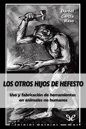Los otros hijos de Hefesto by Daniel García Raso