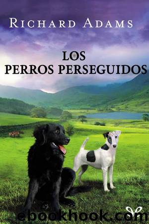 Los perros perseguidos by Richard Adams