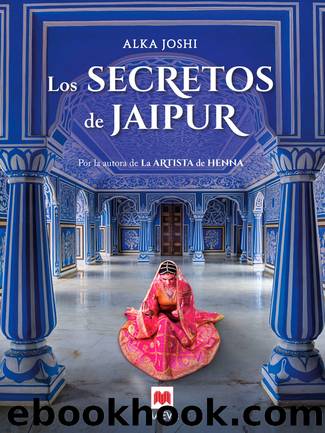Los secretos de Jaipur by Alka Joshi