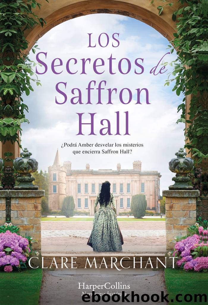 Los secretos de Saffron Hall by Clare Marchant