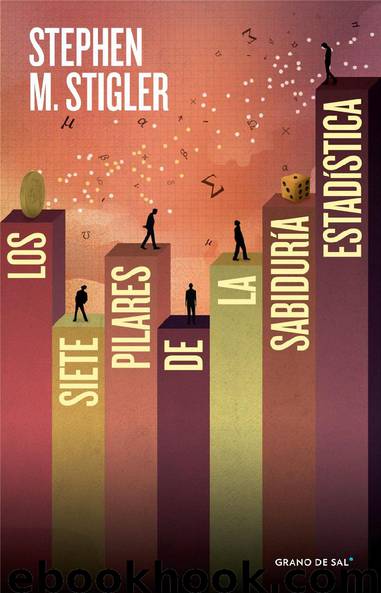 Los siete pilares de la sabiduría estadística by STEPHEN M. STIGLER