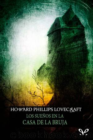 Los sueÃ±os de la casa de la bruja by H. P. Lovecraft