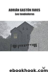 Los tendederos by Adrián Gaston Fares