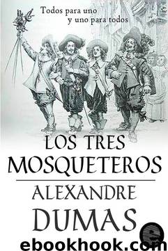 Los tres mosqueteros by Alejandro Dumas