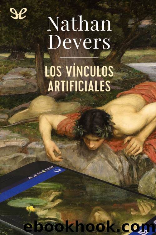 Los vÃ­nculos artificiales by Nathan Devers