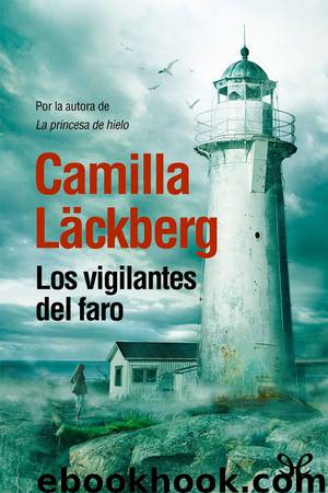 Los vigilantes del faro by Camilla Läckberg