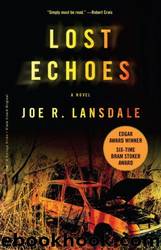 Lost Echoes: a novel by Joe R. Lansdale