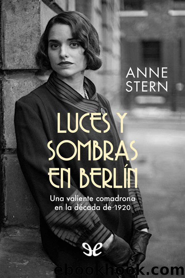 Luces y sombras en BerlÃ­n by Anne Stern