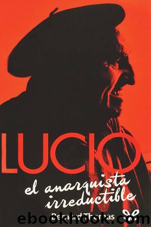 Lucio, el anarquista irreductible by Bernard Thomas