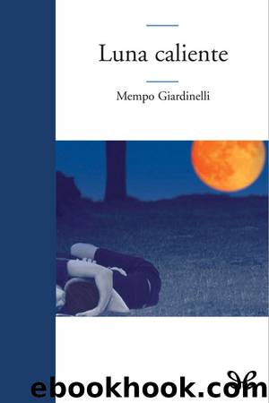 Luna caliente by Mempo Giardinelli