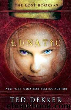 Lunatic by Ted Dekker & Kaci Hill
