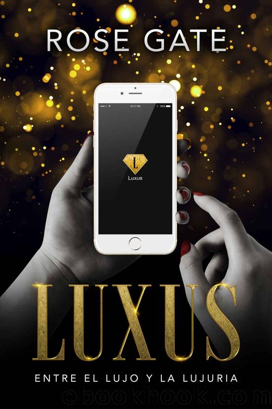 Luxus: Entre el lujo y la lujuria by Rose Gate