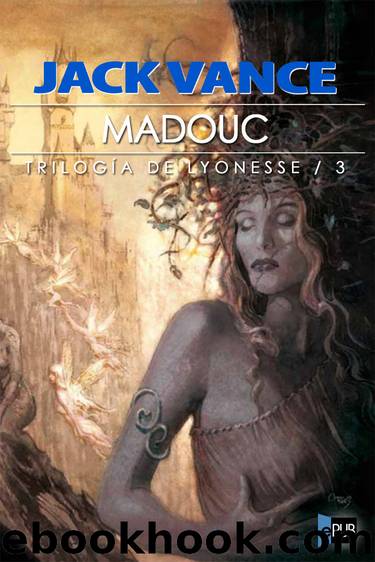 Lyonesse - 3 - Madouc by Jack Vance