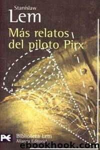 MÃS RELATOS del Piloto Pirx by Stansilaw Lem