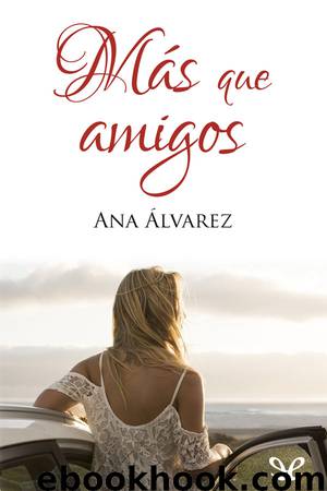 Más que amigos by Ana Álvarez