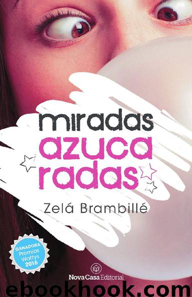 MIRADAS AZUCARADAS by Zelá Brambillé