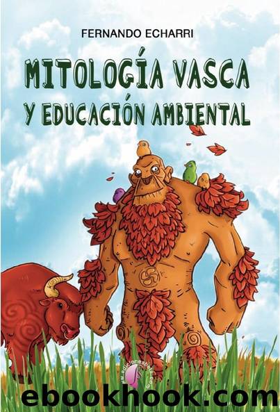 MITOLOGÍA VASCA Y EDUCACIÓN AMBIENTAL by Fernando Echarri