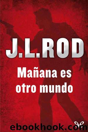 MaÃ±ana es otro mundo by J. L. Rod