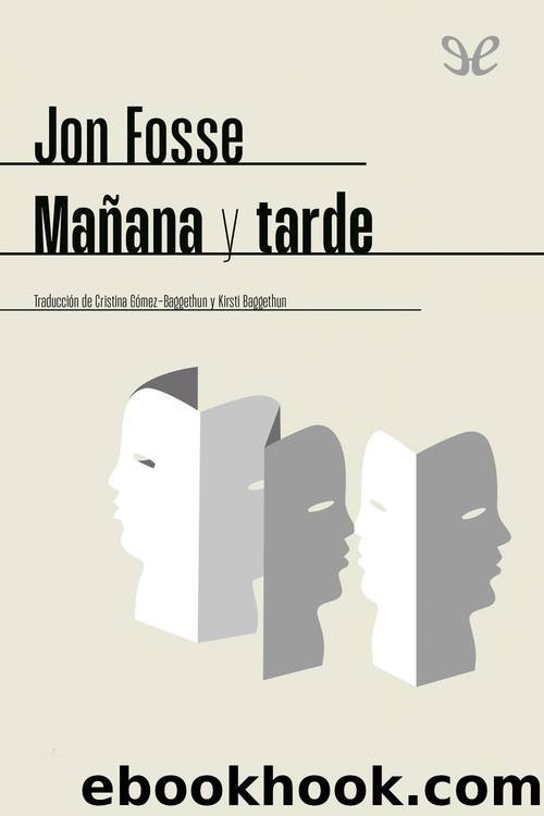 MaÃ±ana y tarde by Jon Fosse