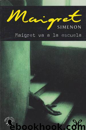 Maigret va a la escuela by Georges Simenon