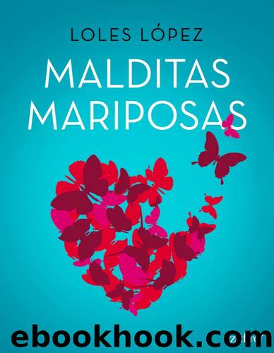 Malditas mariposas by Loles López