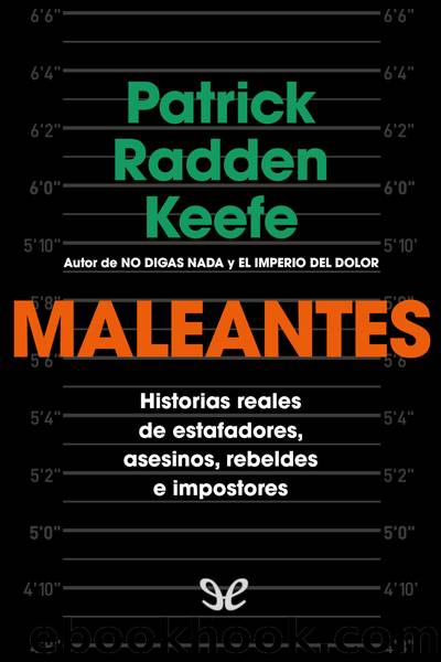 Maleantes by Patrick Radden Keefe