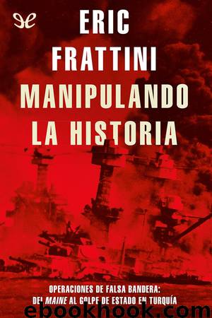 Manipulando la historia by Eric Frattini