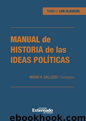 Manual de historia de las ideas políticas I : los clásicos by Mario A. Gallego G. (compilador)