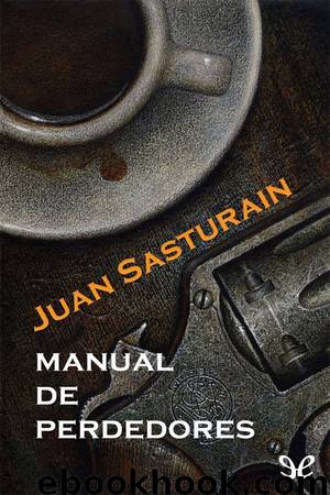 Manual de perdedores by Juan Sasturain