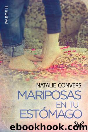 Mariposas en tu estÃ³mago (Parte II) by Natalie Convers