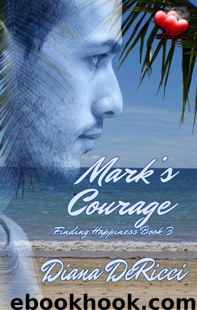 Mark's Courage (Finding Happiness 3) by Diana Dericci