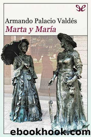 Marta y MarÃ­a by Armando Palacio Valdés