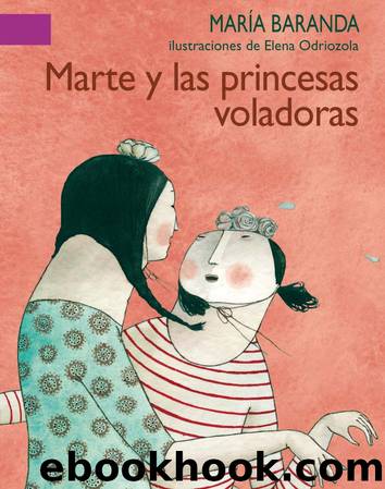 Marte y las princesas voladoras by María Baranda