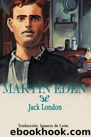 Martin Eden (trad. Ignacio de LeÃ³n) by Jack London