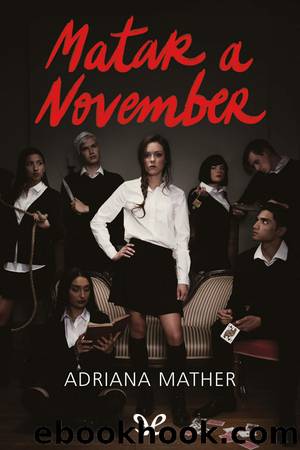 Matar a November by Adriana Mather