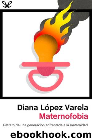 Maternofobia by Diana López Varela