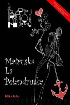 Matruska la pelandruska by Mika Lobo