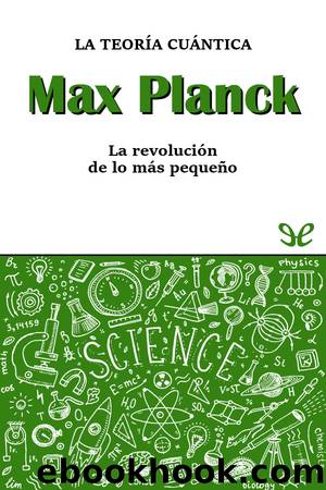 Max Planck. La teorÃ­a cuÃ¡ntica by Alberto Pérez Izquierdo