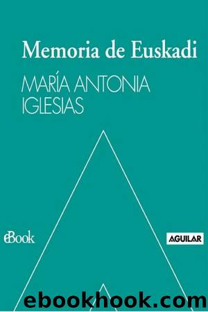 Memoria de Euskadi by María Antonia Iglesias